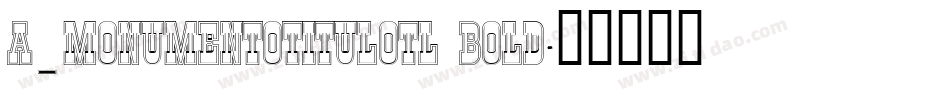 a_MonumentoTitulOtl Bold字体转换